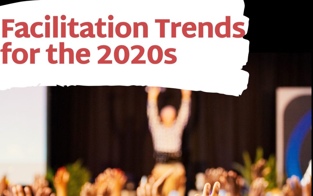 Facilitation trends for the 2020s