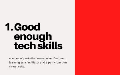 Good enough tech skills – Virtual Facilitation #1
