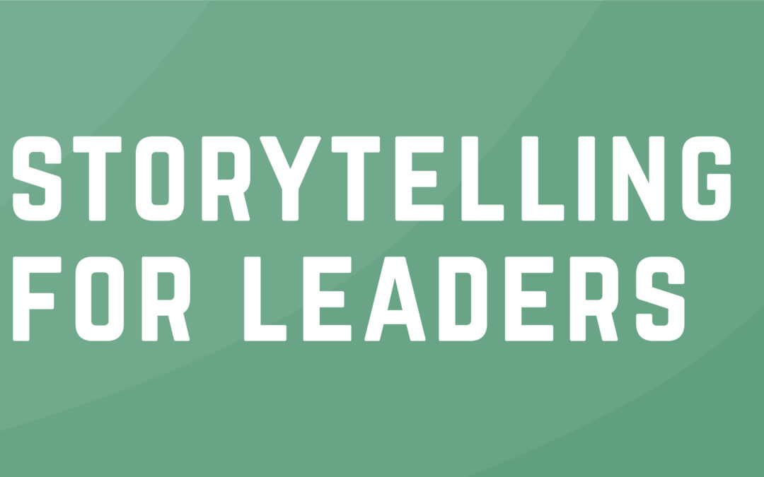 Storytelling success for business leaders